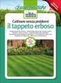 COLTIVARE SENZA PROBLEMI IL TAPPETO ERBOSO - Vol. 2