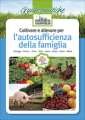 COLTIVARE E ALLEVARE PER L'AUTOSUFFICIENZA DELLA FAMIGLIA