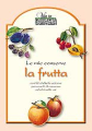 LE MIE CONSERVE - LA FRUTTA- CON  96 ETICHETTE ADESIVE PER VASETTI